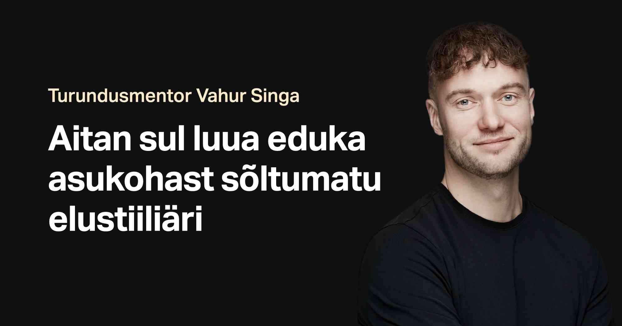 Aitan kasvatada sinu äri | Vahur Singa