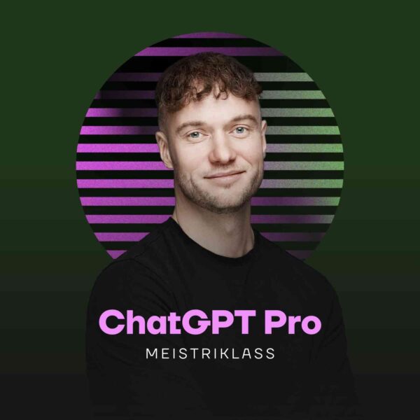 ChatGPT Pro meistriklass - Vahur Singa